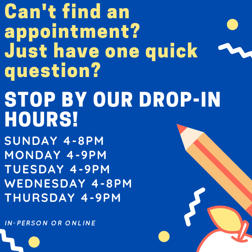 Image that shows drop-in hours: Sunday 4-8pm, Monday 4-9pm, Tuesday 4-9pm, Wednesday 4-8pm, Thursday 4-9pm