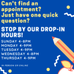 Image that shows drop-in hours: Sunday 4-8pm, Monday 4-9pm, Tuesday 4-9pm, Wednesday 4-8pm, Thursday 4-9pm